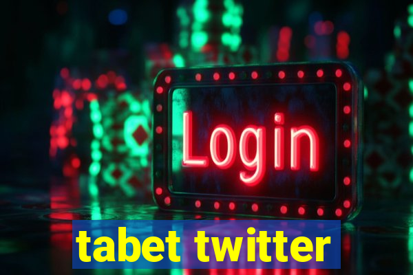 tabet twitter